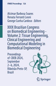 XXIX Brazilian Congress on Biomedical Engineering - Volume 2: Tissue Engineering, Clinical Engineering and Computational Modeling in Biomedical Engineering: Proceedings of CBEB 2024, September 2-6, 2024, Ribeirão Preto-SP, Brazil