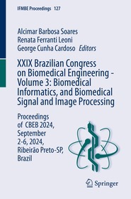 XXIX Brazilian Congress on Biomedical Engineering - Volume 3: Biomedical Informatics, and Biomedical Signal and Image Processing: Proceedings of CBEB 2024, September 2-6, 2024, Ribeirão Preto-SP, Brazil