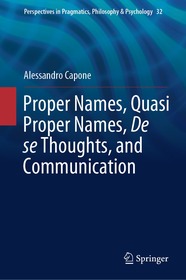 Proper Names, Quasi Proper Names, De se Thoughts, and Communication Proper Names, Quasi Proper Names, De se Thoughts, and Communication