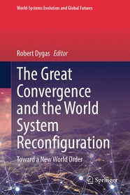 The Great Convergence and the World System Reconfiguration: Toward a New World Order