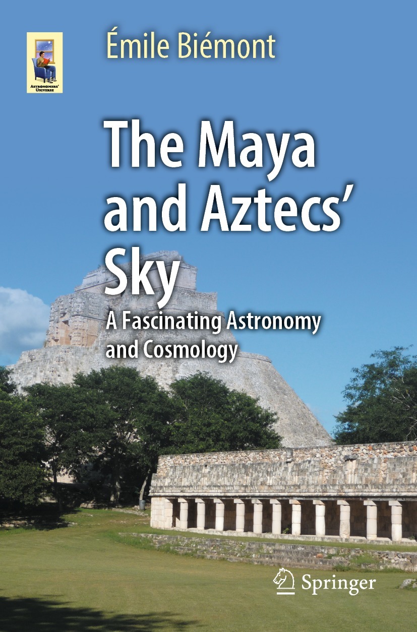 The Maya and Aztecs' Sky: A Fascinating Astronomy and Cosmology