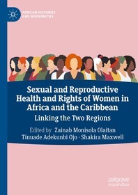 Sexual and Reproductive Health and Rights of Women in Africa and the Caribbean: Linking the Two Regions