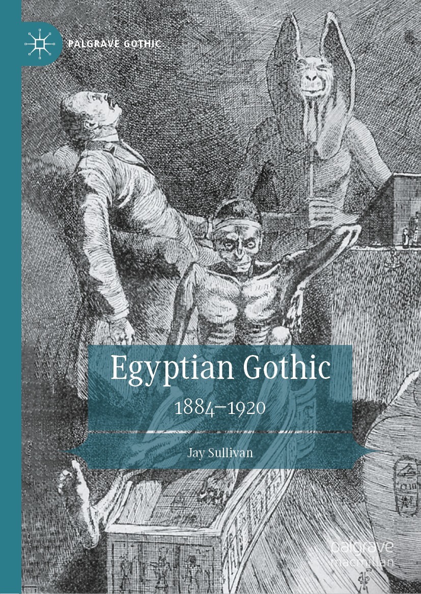 Egyptian Gothic: 1884–1920 Egyptian Gothic: 1884–1920
