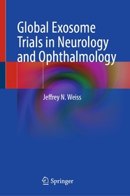Global Exosome Trials in Neurology and Ophthalmology