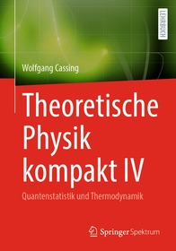 Theoretische Physik kompakt IV: Quantenstatistik und Thermodynamik