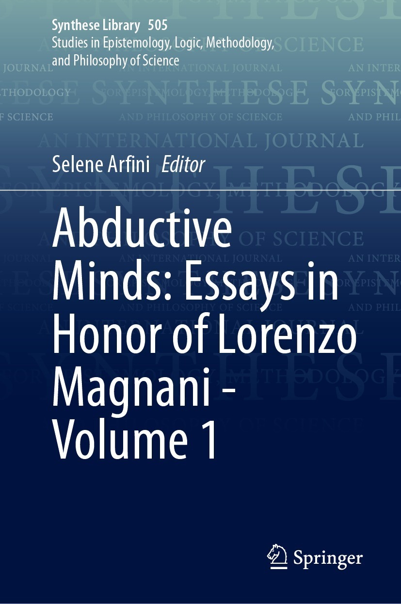 Abductive Minds: Essays in Honor of Lorenzo Magnani - Volume 1