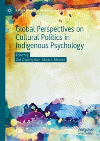 Global Perspectives on Cultural Politics in Indigenous Psychology