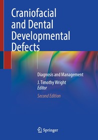 Craniofacial and Dental Developmental Defects: Diagnosis and Management Craniofacial and Dental Developmental Defects: Diagnosis and Management