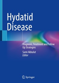 Hydatid Disease: Diagnosis, Treatment and Follow Up Strategies