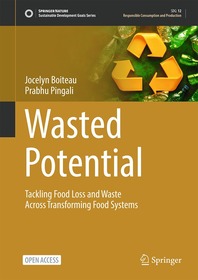 Wasted Potential: Tackling Food Loss and Waste Across Transforming Food Systems