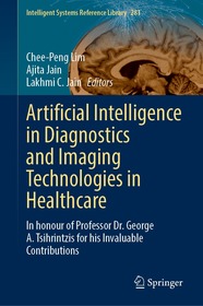 Artificial Intelligence in Diagnostics and Imaging Technologies in Healthcare: In honour of Professor Dr. George A. Tsihrintzis for his Invaluable Contributions