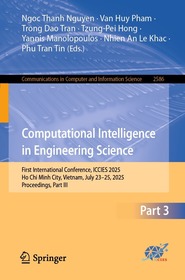 Computational Intelligence in Engineering Science: First International Conference, ICCIES 2025, Ho Chi Minh City, Vietnam, July 23–25, 2025, Proceedings, Part III