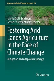Fostering Arid Lands Agriculture in the Face of Climate Change: Mitigation and Adaptation Synergy