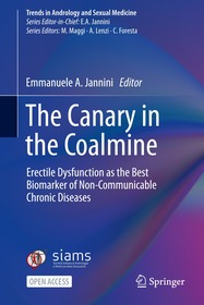 The Canary in the Coalmine: Erectile Dysfunction as the Best Biomarker of Non-Communicable Chronic Diseases The Canary in the Coalmine: Erectile Dysfunction as the Best Biomarker of Non-Communicable Chronic Diseases