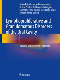 Lymphoproliferative and Granulomatous Disorders of the Oral Cavity: A Clinical and Microscopic Approach