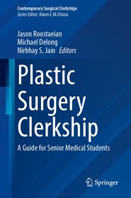 Plastic Surgery Clerkship: A Guide for Senior Medical Students