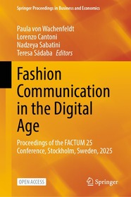 Fashion Communication in the Digital Age: Proceedings of the FACTUM 25 Conference, Stockholm, Sweden, 2025