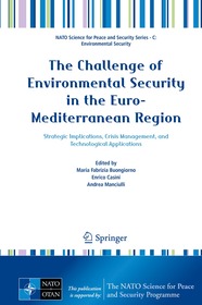 The Challenge of Environmental Security in the Euro-Mediterranean Region: Strategic Implications, Crisis Management, and Technological Applications