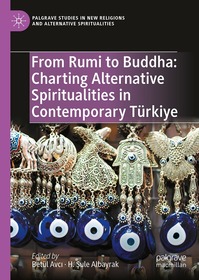 From Rumi to Buddha: Charting Alternative Spiritualities in Contemporary Türkiye