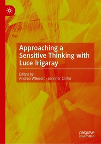 Approach to a Sensitive Thinking with Luce Irigaray