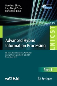 Advanced Hybrid Information Processing: 8th International Conference, ADHIP 2024, Jiaxing, China, September 20–22, 2024, Proceedings, Part I