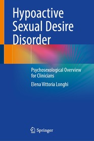 Hypoactive Sexual Desire Disorder: Psychosexological Overview for Clinicians Hypoactive Sexual Desire Disorder: Psychosexological Overview for Clinicians