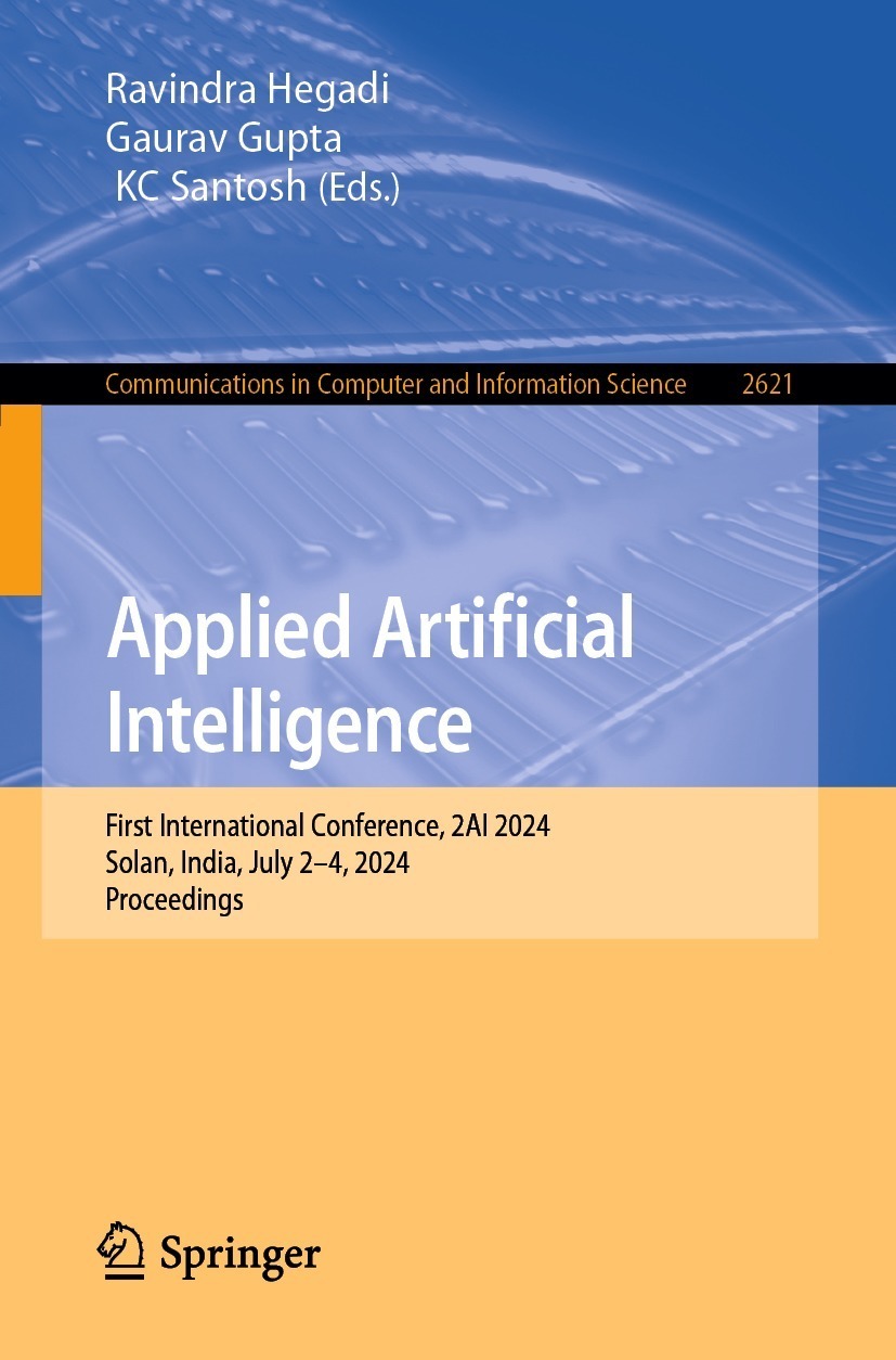 Applied Artificial Intelligence: First International Conference, 2AI 2024, Solan, India, July 2–4, 2024, Proceedings