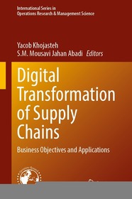 Digital Transformation of Supply Chains: Business Objectives and Applications