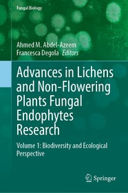 Advances in Lichens and Non-Flowering Plants Fungal Endophytes Research: Volume 1: Biodiversity and Ecological Perspective