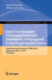 Digital Transformation in Achieving Sustainable Development of Management, Economic, and Applied Sciences: Second International Conference, DTSMEA 2024, Baghdad, Iraq, May 4–5, 2024, Proceedings