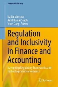 Regulation and Inclusivity in Finance and Accounting: Navigating Regulatory Frameworks and Technological Advancements