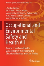Occupational and Environmental Safety and Health VII: Volume 1: Safety and Health Management in Occupational and Educational Settings, and Case Studies