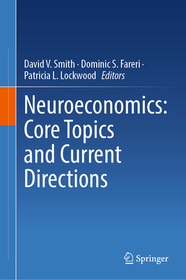 Neuroeconomics: Core Topics and Current Directions: NA