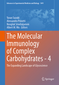 The Molecular Immunology of Complex Carbohydrates - 4: The Expanding Landscape of Glycoscience