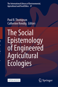 The Social Epistemology of Engineered Agricultural Ecologies