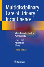 Multidisciplinary Care of Urinary Incontinence: A Handbook for Health Professionals