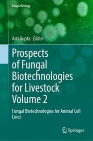 Prospects of Fungal Biotechnologies for Livestock Volume 2: Fungal Biotechnologies for Animal Cell Lines