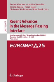 Recent Advances in the Message Passing Interface: 32nd European MPI Users' Group Meeting, EuroMPI 2025, Charlotte, NC, USA, October 1–3, 2025, Proceedings