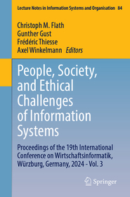 People, Society, and Ethical Challenges of Information Systems: Proceedings of the 19th International Conference on Wirtschaftsinformatik, WÃ1⁄4rzburg, Germany, 2024 - Vol. 3