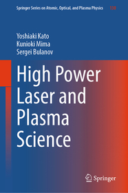 High Power Laser and Plasma Science