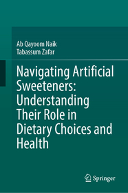 Navigating Artificial Sweeteners: Understanding Their Role in Dietary Choices and Health
