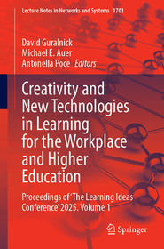 Creativity and New Technologies in Learning for the Workplace and Higher Education: Proceedings of ‘The Learning Ideas Conference’ 2025. Volume 1
