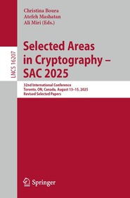 Selected Areas in Cryptography – SAC 2025: 32nd International Conference, Toronto, ON, Canada, August 13–15, 2025, Revised Selected Papers