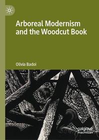 Arboreal Modernism and the Woodcut Book
