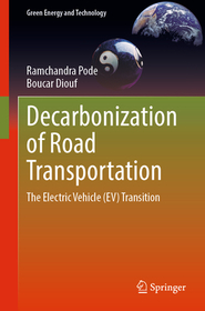 Decarbonization of Road Transportation: The Electric Vehicle (EV) Transition