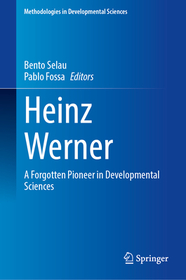 Heinz Werner: A Forgotten Pioneer in Developmental Sciences