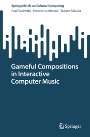 Gameful Compositions in Interactive Computer Music