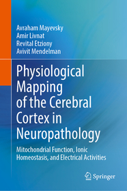 Physiological Mapping of the Cerebral Cortex in Neuropathology: Mitochondrial Function, CBF, Ionic Homeostasis and Electrical Activities