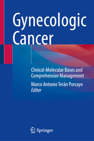 Gynecologic Cancer: Clinical-Molecular Bases and Comprehensive Management