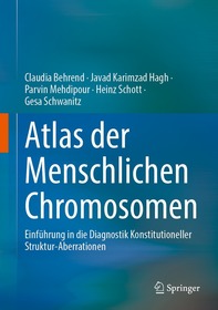 Atlas der Menschlichen Chromosomen: Einführung in die Diagnostik Konstitutioneller Struktur-Aberrationen